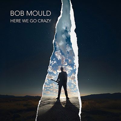bob mould here we go crazy everlong